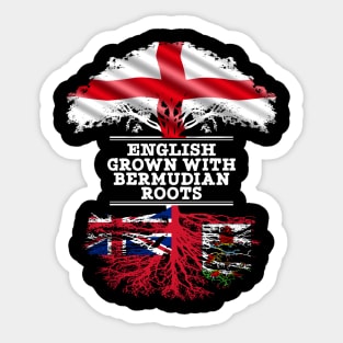 English Grown With Bermudian Roots - Gift for Bermudian With Roots From Bermuda Sticker